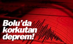 Bolu’da korkutan deprem!