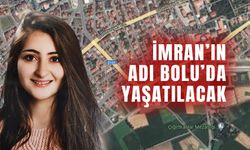 İmran'ın adı Bolu'da yaşatılacak