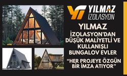 Yılmaz İzolasyondan düşük maliyetli ve kullanışlı bungalov evler