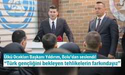 Ülkü Ocakları Genel Başkanı Yıldırım, "Türk gençliğini bekleyen tehlikelerin farkındayız."