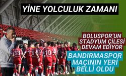 Boluspor’un stadyum çilesi devam ediyor Bandırmaspor maçının yeri belli oldu