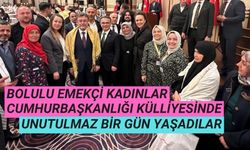 Bolulu emekçi kadınlar Cumhurbaşkanlığı Külliyesinde