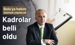 Bolu’ya hekim ataması yapılacak kadrolar açıklandı