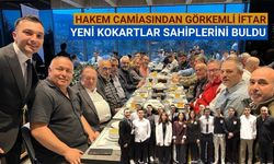 Hakem camiasından görkemli iftar yeni kokartlar sahiplerini buldu