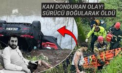Kan donduran olay! Sürücü boğularak öldü