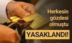 Son dönemlerin en popüler ürünü kesme altının alım - satımı yasaklandı
