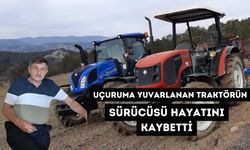Uçuruma yuvarlanan traktörün sürücüsü hayatını kaybetti