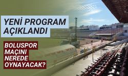 Yeni program açıklandı Boluspor maçını nerede oynayacak?