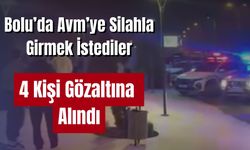 AVM'ye silahla girmek istediler, tartışma çıkarttılar: 4 gözaltı