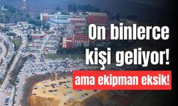 On binlerce kişinin geldiği hastanede, ekipman eksik!