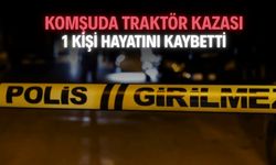 Traktör kazasında hayatını kaybetti