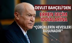 MHP lideri Bahçeli'den erken seçim iddialarına yanıt