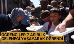 Öğrenciler 7 asırlık geleneği yaşayarak öğrendi