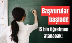 Sözleşmeli öğretmen başvuruları başladı! 15 bin atama yapılacak