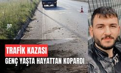 Trafik kazası, bir genci hayattan kopardı