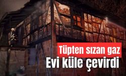 Tüpten sızan gaz, evi yaktı