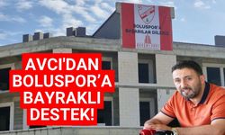 Avcı'dan Boluspor’a bayraklı destek!