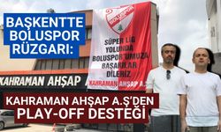 Başkentte Boluspor rüzgarı: Kahraman Ahşap A.Ş.’den Play-Off desteği