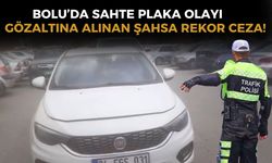 Sahte plakayla yakalanan sürücüye rekor ceza
