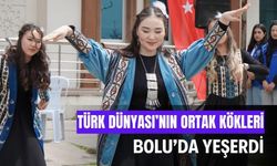 Türk Dünyası'nın ortak kökleri, Bolu’da yeşerdi