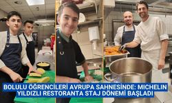 Bolulu öğrencileri Avrupa sahnesinde: Michelin yıldızlı restoranta staj dönemi başladı