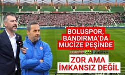 Boluspor, Bandırma’da mucize peşinde