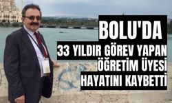 Bolu'da 33 yıldır görev yapan öğretim üyesi hayatını kaybetti