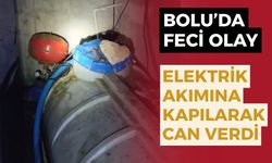 Bolu'da elektrik akımına kapılan kişi öldü