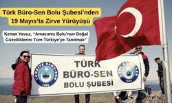 Türk Büro-Sen Bolu Şubesi’nden 19 Mayıs’ta Zirve Yürüyüşü