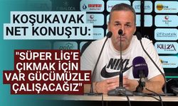 Koşukavak net konuştu: "Süper Lig’e çıkmak için var gücümüzle çalışacağız"