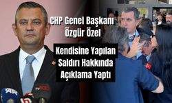 CHP Genel Başkanı Özel: "Bu saldırıyı siyaset kurumuna yapılmış bir saldırı olarak görüyorum"