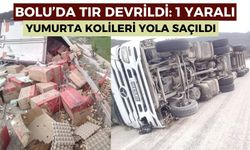 Bolu’da yumurta yüklü tır devrildi: 1 yaralı