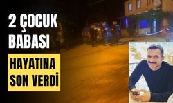 2 çocuk babası adam, hayatına son verdi