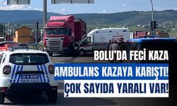 Bolu'da feci kaza! Ambulans, 2 otomobil ve tır biribirine girdi