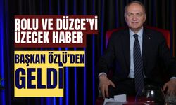 Bolu ve Düzce’yi üzecek haber Başkan Özlü’den geldi