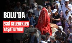 Bolu'da, eski gelenekler yaşatılıyor