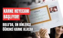 Bolu’da, on binlerce öğrenci, karne heyecanı yaşayacak!