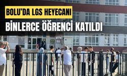 Bolu’da, öğrenciler LGS sınavı heyecanı yaşadı