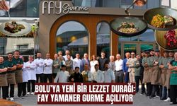 Bolu’ya yeni bir lezzet durağı: FAY Yamaner Gurme açılıyor