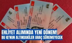 Ehliyet alımında yeni dönem! Bu IQ'nun altındakiler araç süremeyecek