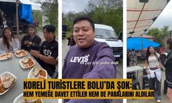 Koreli turistlere Bolu’da şok: Hem yemeğe davet ettiler hem de paralarını aldılar