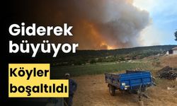 Orman yangını büyüyerek devam ediyor, köyler boşaltılıyor