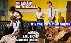 TRSM oyunu Bolu’da ayakta alkışlandı