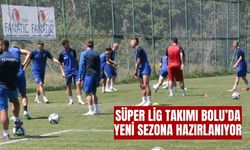 Süper lig takımı Bolu’da yeni sezona hazırlanıyor