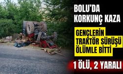 Gençlerin bulunduğu traktör tepetaklak oldu: 1 ölü, 2 yaralı
