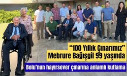 “100 Yıllık Çınarımız” Mebrure Bağışgil 99 yaşında