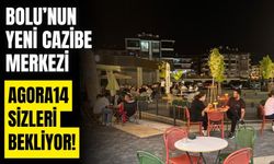 Bolu’nun Yeni Cazibe Merkezi: AGORA14'te Hayat Başladı!