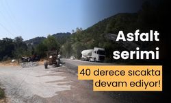 Asfalt serme mesaisi, 40 derece sıcakta da devam etti