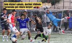 Bolu köyleri sahada, dostluk tribünde