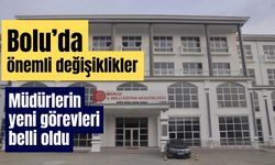 Bolu’da önemli değişiklikler